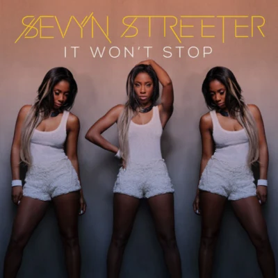 Sevyn Streeter It Wont Stop