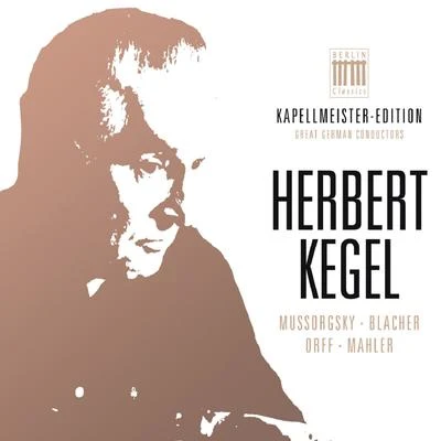 Rundfunk-Sinfonieorchester Leipzig Herbert Kegel - Kapellmeister-Edition, Vol. 1