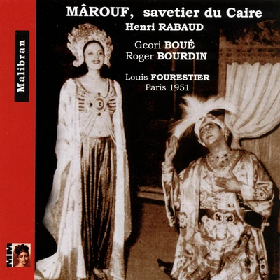 Louis Fourestier/Géori Boué/Louis Fourestier Orchestra Rabaud: Mârouf, savetier du Caire (1951 Version)