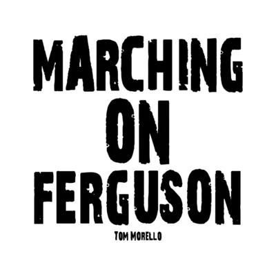 Tom Morello Marching on Ferguson