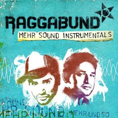 RAGGABUND Mehr Sound (Instrumental Version)