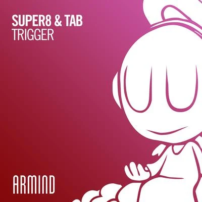 Super8 & Tab Trigger