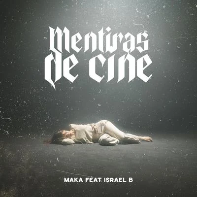 Maka/Israel B Mentiras de Cine