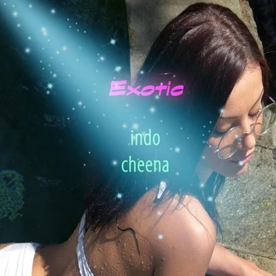 Indo Cheena Exotic