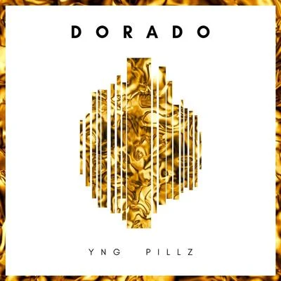 Yng Pillz Dorado