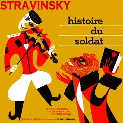 Jean Marchant/Fernand Oubradous/Michel Auclair/Marcel Herrand Histoire Du Soldat