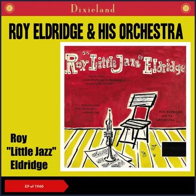 Gene Krupa &amp; His Orchestra/Roy Eldridge/Roy Eldridge &amp; His Orchestra Roy Little Jazz Eldridge (Recordings of 1937 & 1941)