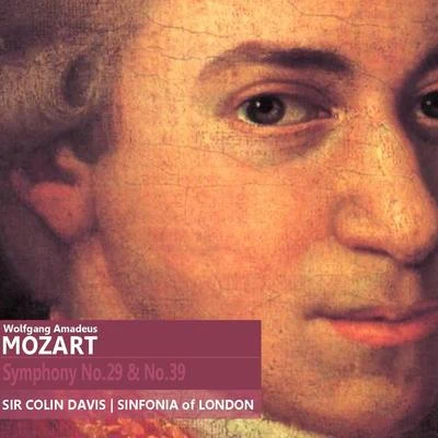 Sinfonia Of London Mozart: Symphony No. 29 in A Major, K. 201 & Symphony No. 39 in E-Flat Major, K. 543