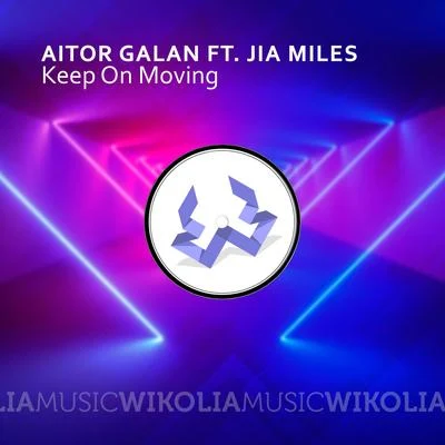 Jia Miles/Aitor Galan Keep on Moving