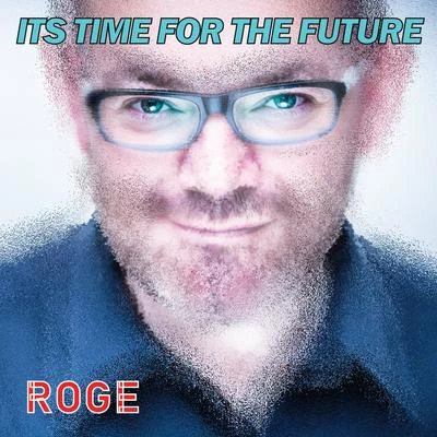 Rogê Its Time For The Future