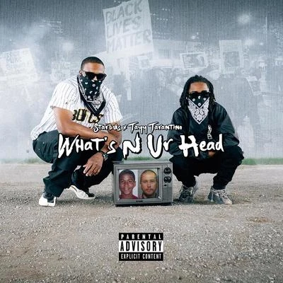 Tayy Tarantino/Starbuks What's n Ur Head (feat. Tayy Tarantino)