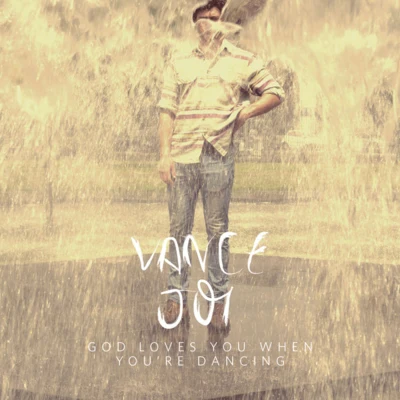 Vance Joy God Loves You When You're Dancing - EP