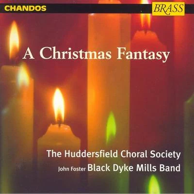 Huddersfield Choral Society CHRISTMAS: A Christmas Fantasy