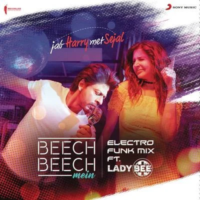 Pritam Beech Beech Mein (Electro Funk Mix) [From Jab Harry Met Sejal]