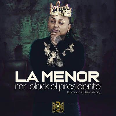 Mr Black El Presidente La Menor