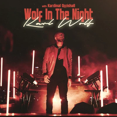 Karl Wolf/Kardinal Offishall Wolf in the Night