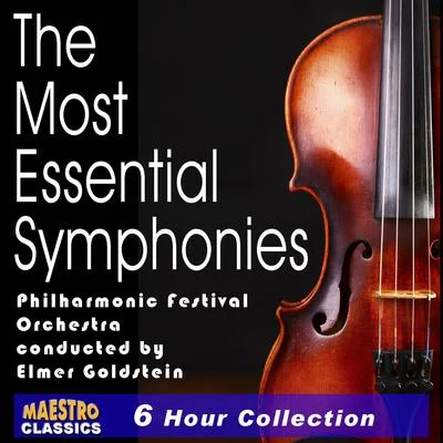 Philharmonic Festival Orchestra The Most Essential Symphonies - 10 of the World's Best (Complete)