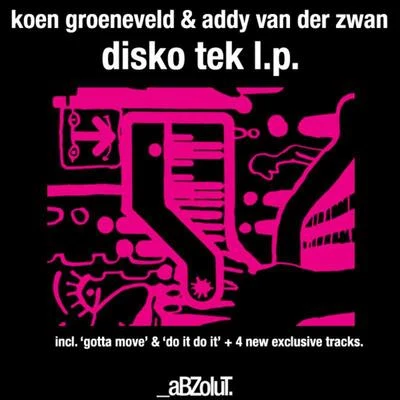 Addy van der Zwan/Koen Groeneveld Disko Tek L.P.