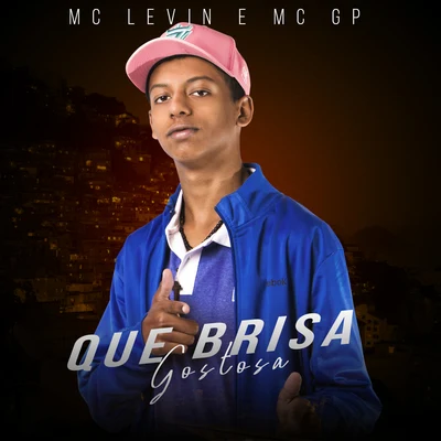 MC Levin/MC GP Que brisa gostosa