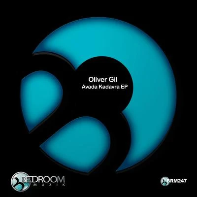 Oliver Gil Avada Kadavra EP