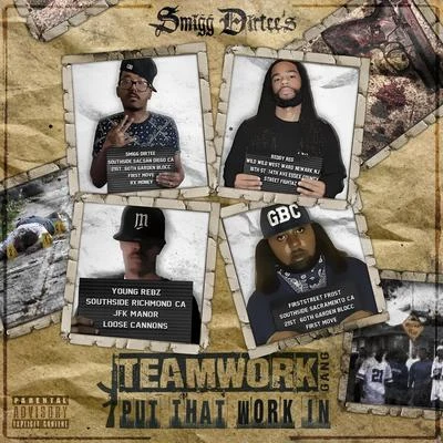 Smigg Dirtee/FirstStreet Frost/Reddy Reg/Young Rebz Teamwork Gang: Put That Work In