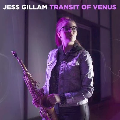 Jess Gillam Ensemble/Jess Gillam Talbot: Transit of Venus