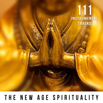 Spiritual Music Collection 111 instrumental tracks: the new age spirituality - cal名relaxing ambient nature sounds for Asian meditation and yoga (Indian flute music, birds