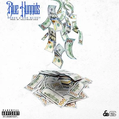 Goo Glizzy/Negus Blue Hunnids (feat. Goo Glizzy)