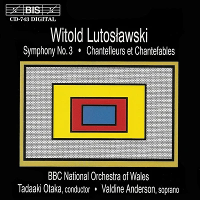 Tadaaki Otaka LUTOSLAWSKI: Symphony No. 3Chantefleurs et Chantefables