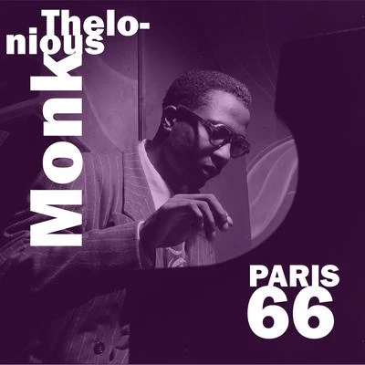 Thelonious Monk Quartet Paris 66 (Live)