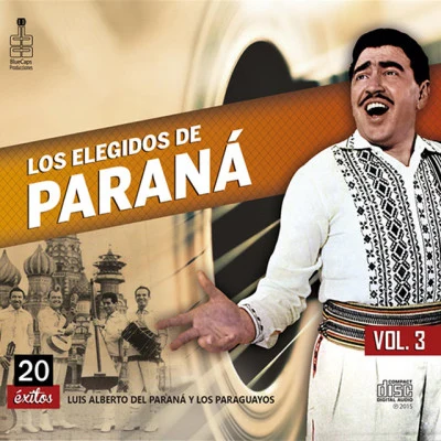 Luis Alberto Del Paraná Los Elegidos de Parana, Vol. 3