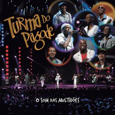 Turma do Pagode O Som das Multidões