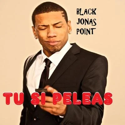 Black Jonas Point Tu Si Peleas