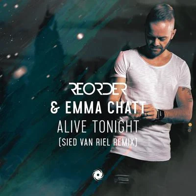 Emma Chatt/ReOrder Alive Tonight (Sied van Riel Remix)