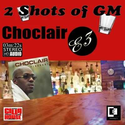 Choclair 2 Shots of GM