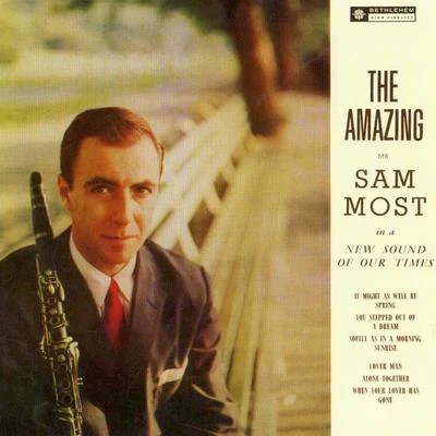 Sam Most The Amazing Mr. Sam Most (2014 - Remaster)