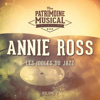 Annie Ross Les Idoles Du Jazz: Annie Ross, Vol. 2