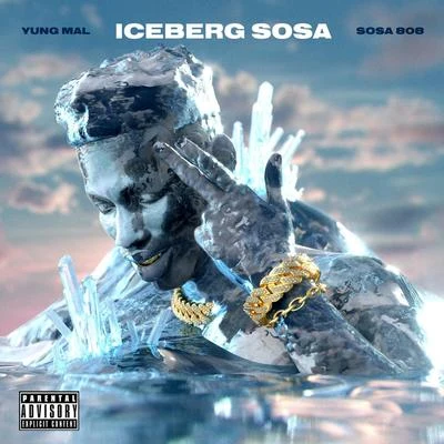 Yung Mal/Sosa 808 Iceberg Sosa