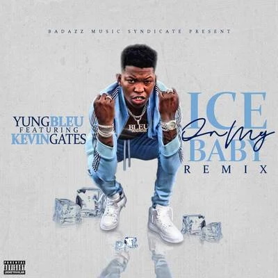 Yung Bleu Ice On My Baby (Remix)