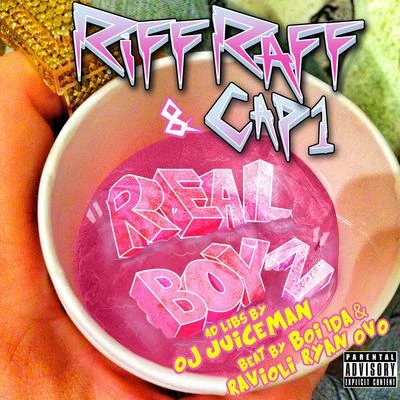 Riff Raff Real Boyz (feat. Cap1 & Oj da Juiceman)