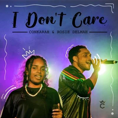 Conkarah/Rosie Delmah I Don't Care (Reggae Cover)