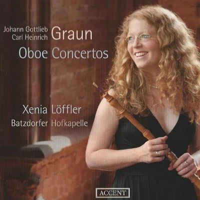 Xenia Löffler/Batzdorfer Hofkapelle Graun: Oboe Concertos