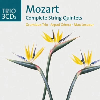 Grumiaux Trio/Arpad Gérecz/Max Lesueur Mozart: The String Quintets