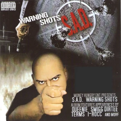 S.A.D. Warning Shots