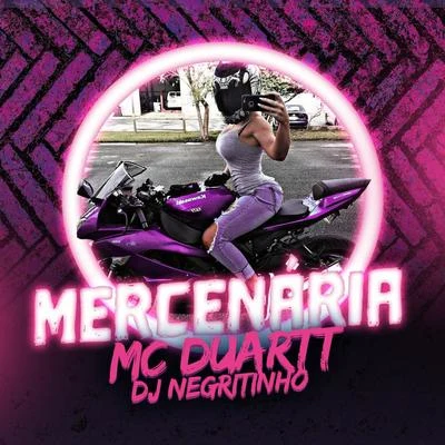 Mc Duartt/DJ Negritinho Mercenária