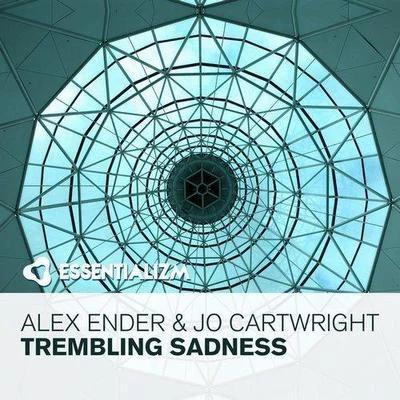 Alex Ender/Jo Cartwright Trembling Sadness