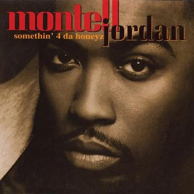 Montell Jordan Somethin' 4 Da Honeyz