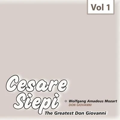 Cesare Siepi Cesare Siepi - The Greatest Don Giovanni, Vol. 1