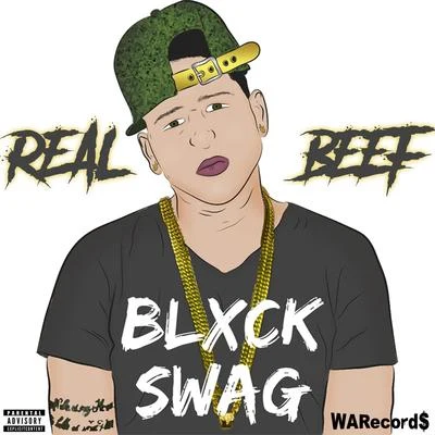 Blxck Swag Real Beef