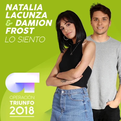 Natalia Lacunza/Damion Frost Lo Siento (Operación Triunfo 2018)